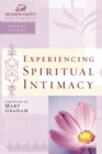 Image for Experiencing Spiritual Intimacy: Women of Faith Study Guide Series