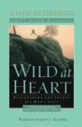 Image for Wild at heart: a band of brothers : participant&#39;s guide