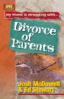Image for Friendship 911 Collection: My friend is struggling with.. Divorce of Parents