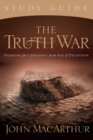 Image for Truth War Study Guide: Fighting for Certainty in an Age of Deception