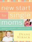 Image for New Start for Single Moms Facilitator&#39;s Guide: Dynamic in Influence...Practical in Design
