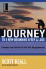 Image for Journey to a New Beginning after Loss: Freedom from the Pain of Grief and Disappointment