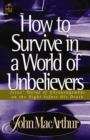 Image for How to Survive in a World of Unbelievers