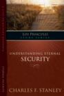 Image for Life Principles Study Series: Understanding Eternal Security