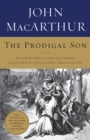 Image for Prodigal Son: An Astonishing Study of the Parable Jesus Told to Unveil God&#39;s Grace for You