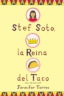 Image for Stef Soto, La Reina del Taco : Stef Soto, Taco Queen (Spanish Edition)