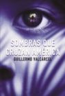 Image for Sombras que cruzan America