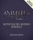 Image for Animales fantasticos 2: Noticias del mundo magico : Noticias del Rodaje: Las historias detras de la magia