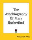 Image for THE AUTOBIOGRAPHY OF MARK RUTHERFORD
