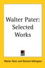 Image for WALTER PATER: SELECTED WORKS