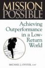 Image for Mission Possible : Achieving Outperformance in a Low-return World