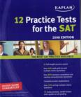Image for Kaplan 12 Practice Tests for the SAT