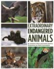 Image for Extraordinary Endangered Animals