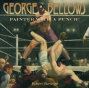 Image for George Bellows  : painter with a punch!