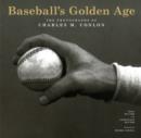 Image for Baseball&#39;s Golden Age : The Photographs of Charles M. Conlon