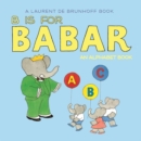 Image for B is for Babar  : an alphabet book