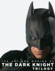 Image for Art and Making of the Dark Knight Trilogy
