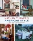 Image for Nathan Turner&#39;s American style  : classic design and effortless entertaining