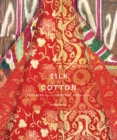 Image for Silk and cotton  : textiles from the Central Asia that was