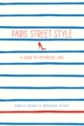 Image for Paris street style  : a guide to effortless chic