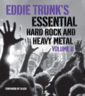 Image for Eddie Trunk&#39;s essential hard rock and heavy metalVolume 2