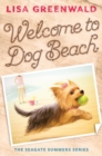 Image for Welcome to Dog Beach: The Seagate Summers Book One