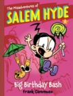 Image for The Misadventures of Salem Hyde: Book Two: Big Birthday Bash