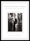 Image for Icons of vintage fashion  : definitive designer classics at auction 1900-2000
