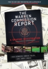 Image for The Warren Commission Report  : a graphic investigation into the Kennedy assassination