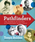 Image for Pathfinders : The Journeys of 16 Extraordinary Black Souls