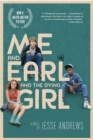 Image for Me and Earl and the Dying Girl (Movie Tie-in Edition)
