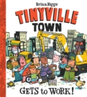 Image for Tinyville Town gets to work!