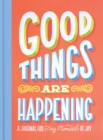 Image for Good Things Are Happening (Guided Journal)