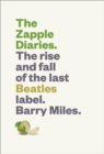 Image for The Zapple Diaries : The Rise and Fall of the Last Beatles Label