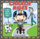 Image for Charlie Rides: Planes, Trains, Bikes, and More!