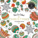 Image for Vive Le Color! Christmas (Adult Coloring Book) : Color In; De-stress (72 Tear-out Pages)