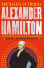 Image for Alexander Hamilton : The Making of America #1
