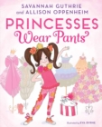 Image for Princesses Wear Pants