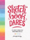 Image for Sketchbook Dares : 24 Ways to Draw Out Your Inner Artist