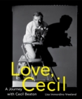 Image for Love, Cecil  : a journey with Cecil Beaton