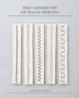 Image for The geometry of hand-sewing  : a romance in stitches and embroidery from Alabama Chanin and the School of Making