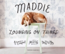 Image for Maddie Lounging On Things