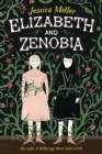Image for Elizabeth and Zenobia