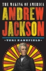 Image for Andrew Jackson  : the making of America