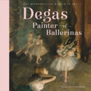 Image for Degas, Painter of Ballerinas