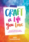 Image for Craft a Life You Love