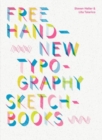 Image for Free Hand: New Typography Sketchbooks