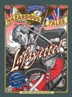 Image for Lafayette! (Nathan Hale&#39;s Hazardous Tales #8): A Revolutionary War Tale