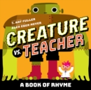 Image for Creature vs. teacher  : a book of rhyme