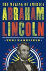 Image for Abraham Lincoln: The Making of America #3